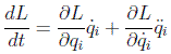 $\frac{dL}{dt}=\frac{\partial L}{\partial q_i}\dot{q}_i+\frac{\partial L}{\partial \dot{q}_i}\ddot{q}_i$